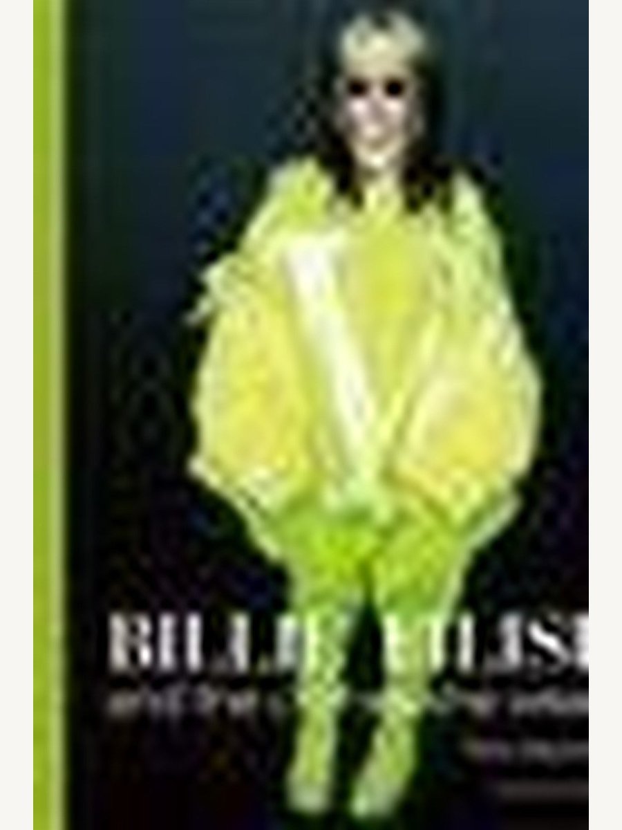 Billie Eilish and the clothes she wears by Terry Newman (Hardcover) | Fashion - Beauty Book - Boutique Galleria