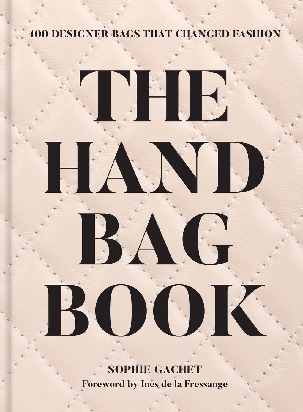 The Handbag Book: 400 Designer Bags by  Sophie Gachet