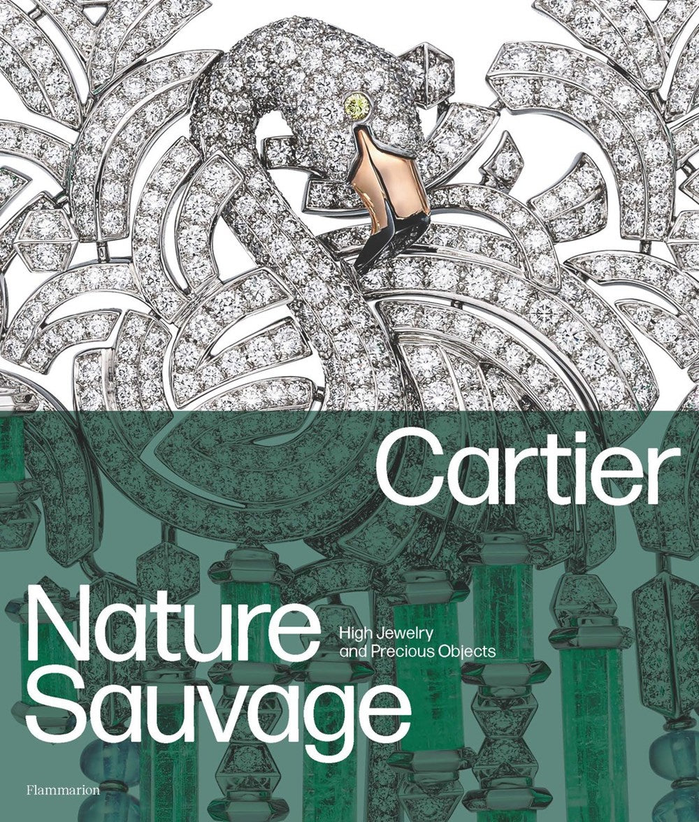 Cartier: Nature Sauvage: High Jewelry and Precious Objects by Hélène Bouillon and François Chaille