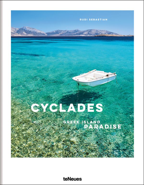 The Cyclades: Greek Island Paradise by Rudi Sebastian