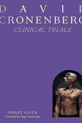 David Cronenberg: Clinical Trials by Violet Lucca - Boutique Galleria